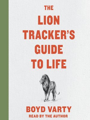 cover image of The Lion Tracker's Guide to Life